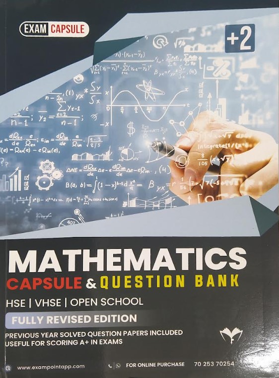 Plus Two Mathematics | Capsule & Question Bank | HSE | VHSE | OPEN SCHOOL | Fully Revised Edition